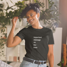 Load image into Gallery viewer, Important message Short-Sleeve Unisex T-Shirt

