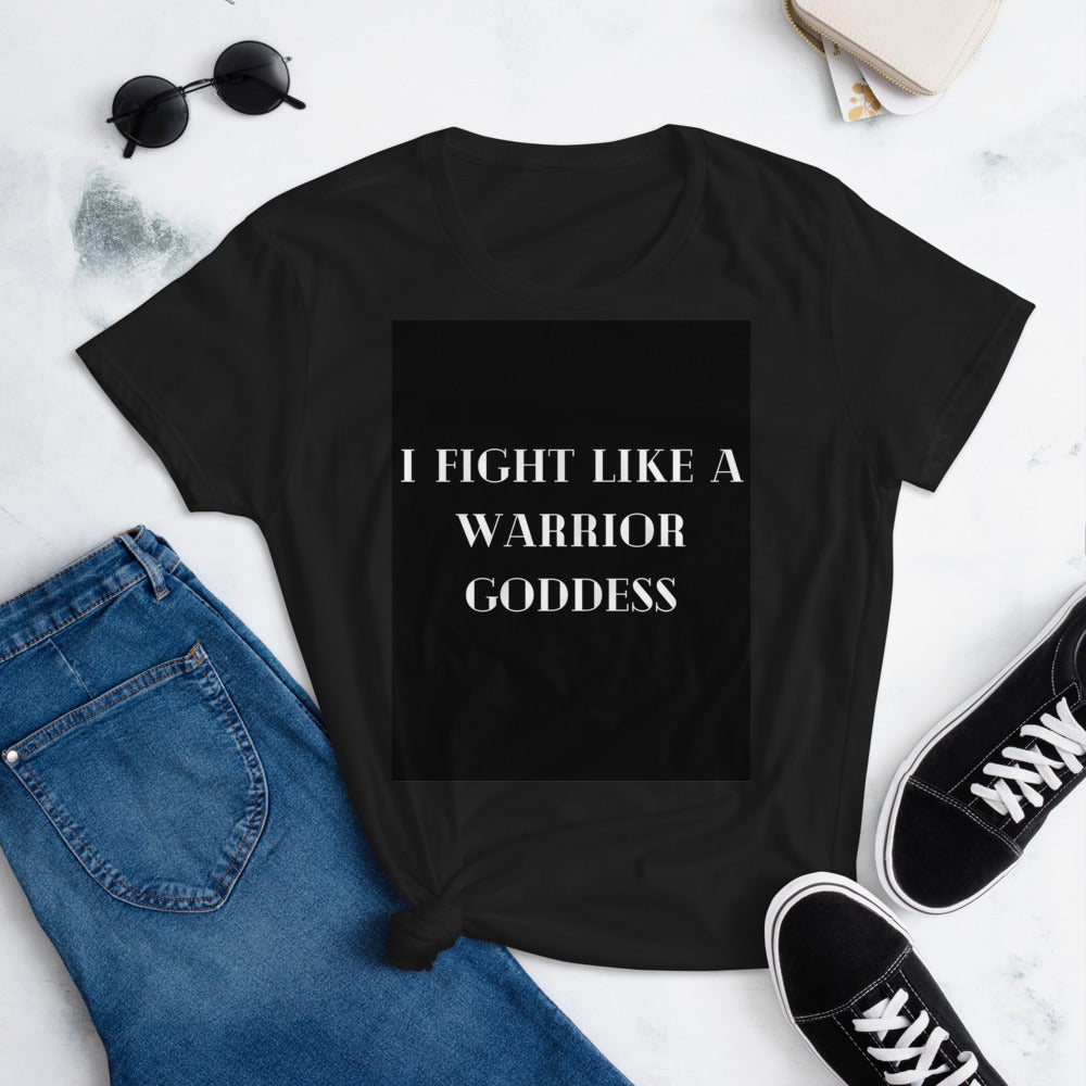 I Fight Like a Warrior Goddess Women's short sleeve t-shirt